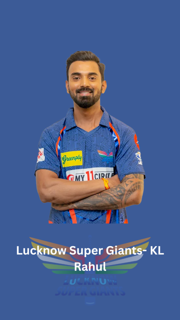 Lucknow Super Giants- KL Rahul