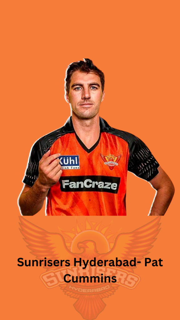 Sunrisers Hyderabad- Pat Cummins