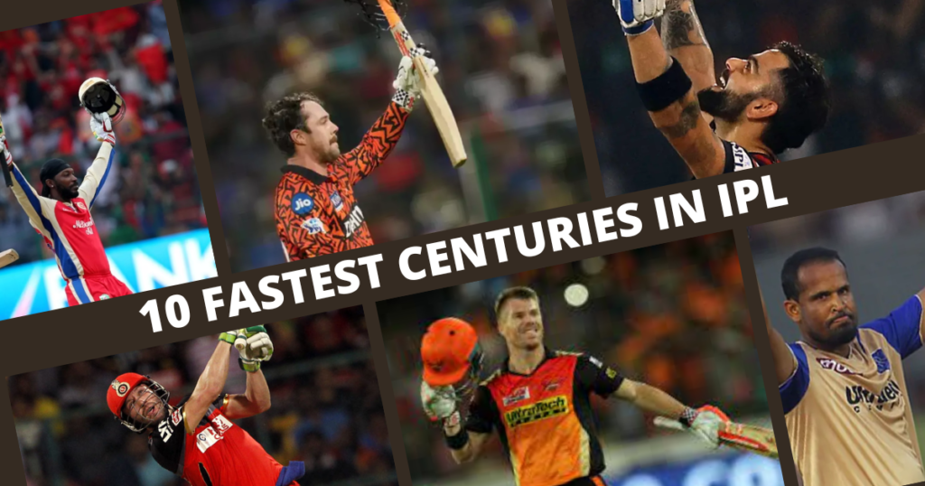 Top 10 Fastest Centuries in IPL