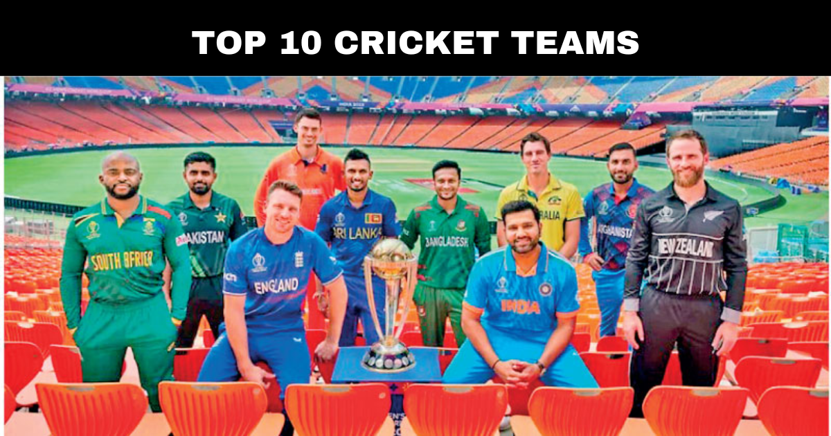 Top 10 Cricket Teams in world