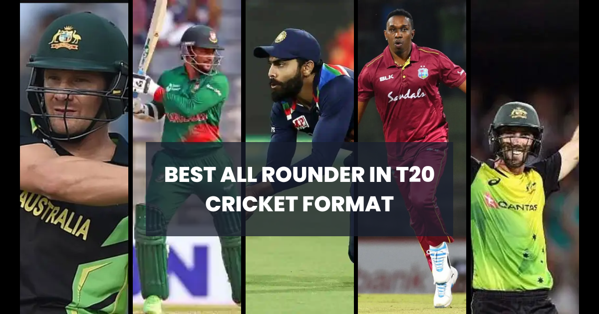 Best All Rounder in T20 Cricket Format