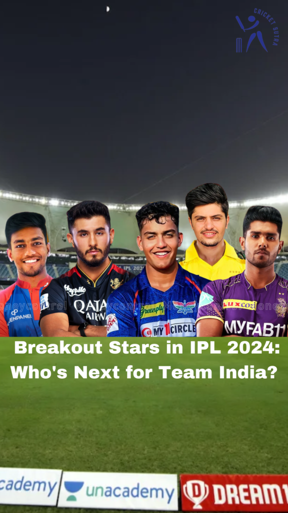 Breakout Stars in IPL 2024_ Who's Next for Team India