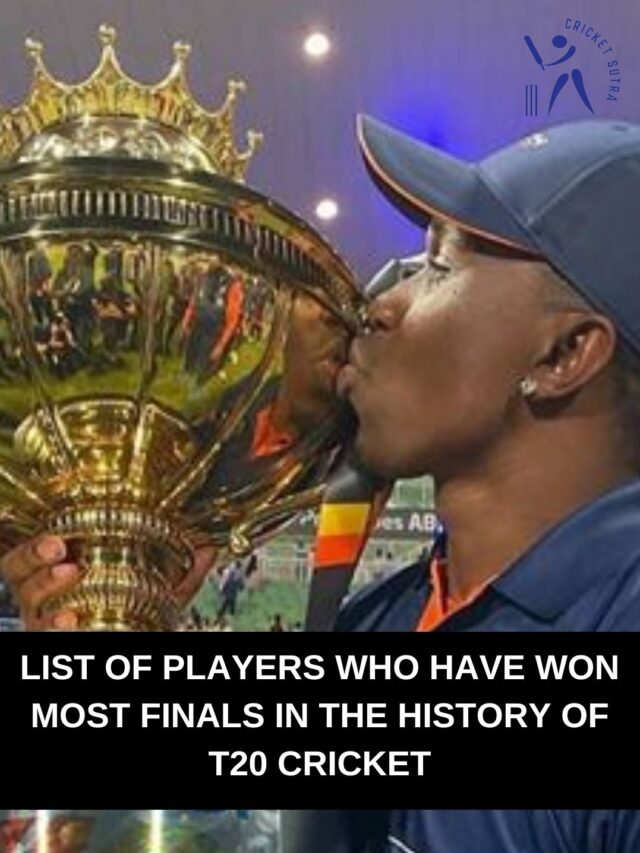 LIST OF PLAYERS WHO HAVE WON MOST FINALS IN THE HISTORY OF T20 CRICKET